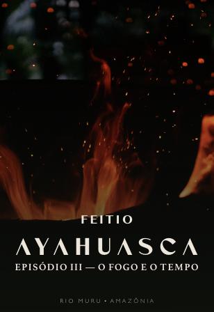 EP.03 · O FOGO E O TEMPO